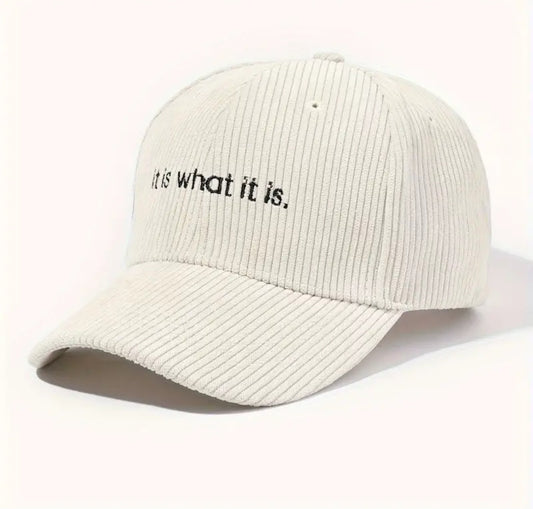 It is what it is cap