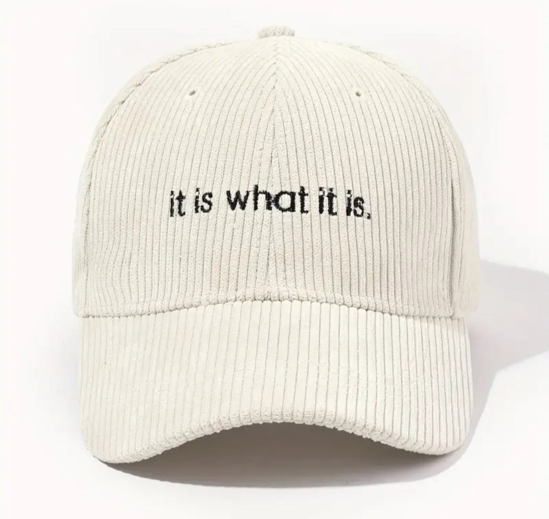 It is what it is cap